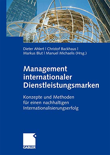 Stock image for Management internationaler Dienstleistungsmarken: Konzepte und Methoden fr einen nachhaltigen Internationalisierungserfolg for sale by medimops