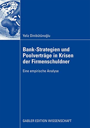 Beispielbild fr Bank-Strategien und Poolvertrage in Krisen der Firmenschuldner : Eine empirische Analyse zum Verkauf von Chiron Media