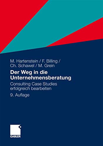 9783834913838: Der Weg in Die Unternehmensberatung: Consulting Case Studies Erfolgreich Bearbeiten