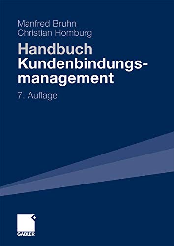 9783834914132: Handbuch Kundenbindungsmanagement: Strategien und Instrumente fr ein erfolgreiches CRM