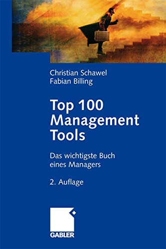 9783834914682: Top Management 100 Tools: Das wichtigste Buch eines Managers