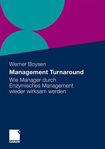 Beispielbild fr Management Turnaround. Wie Manager durch Enzymisches Management wieder wirksam werden. zum Verkauf von Antiquariat im Hufelandhaus GmbH  vormals Lange & Springer