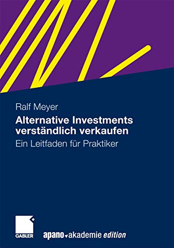 Beispielbild fr Alternative Investments verstndlich verkaufen: Ein Leitfaden fr Praktiker zum Verkauf von medimops