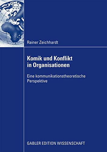 Stock image for Komik und Konflikt in Organisationen: Eine kommunikationstheoretische Perspektive (German Edition) for sale by Lucky's Textbooks