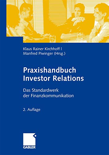 9783834916365: Praxishandbuch Investor Relations: Das Standardwerk der Finanzkommunikation