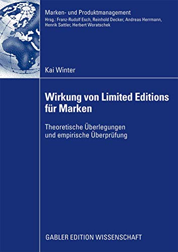 9783834916808: Wirkung Von Limited Editions Fur Marken: Theoretische berlegungen Und Empirische berprfung
