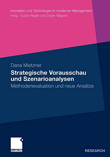 Stock image for Strategische Vorausschau und Szenarioanalysen : Methodenevaluation und neue Ansätze for sale by Ria Christie Collections