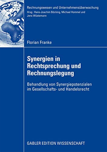 9783834917256: Synergien in Rechtsprechung und Rechnungslegung: Behandlung von Synergiepotenzialen im Gesellschafts- und Handelsrecht