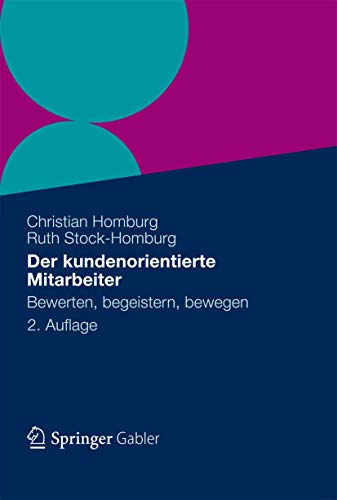 Imagen de archivo de Der kundenorientierte Mitarbeiter: Bewerten, begeistern, bewegen a la venta por medimops