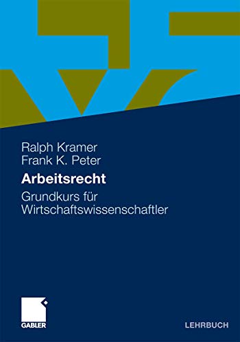 9783834918154: Arbeitsrecht: Grundkurs fr Wirtschaftswissenschaftler (German Edition)