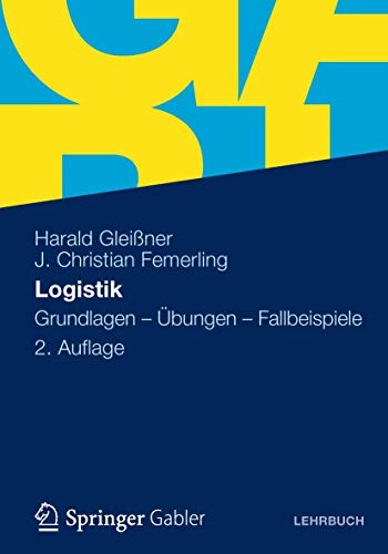 Stock image for Logistik : Grundlagen - bungen - Fallbeispiele for sale by Blackwell's