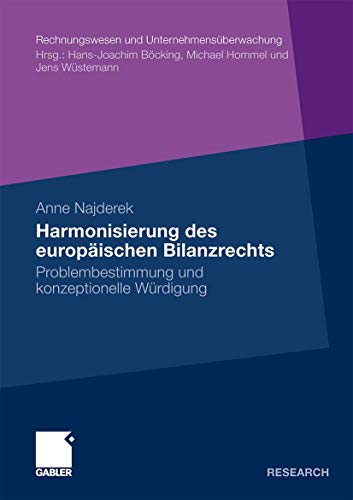 9783834918819: Harmonisierung des europischen Bilanzrechts: Problembestimmung und konzeptionelle Wrdigung (Rechnungswesen und Unternehmensberwachung)