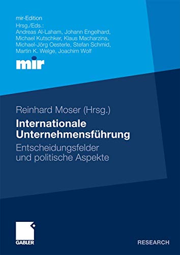 9783834918857: Internationale Unternehmensfhrung: Entscheidungsfelder und politische Aspekte (mir-Edition)