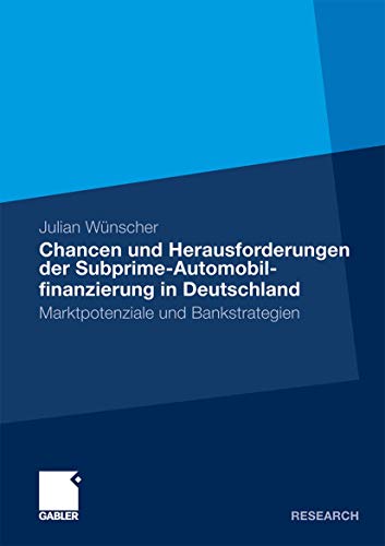 Stock image for Chancen und Herausforderungen der Subprime-Automobilfinanzierung in Deutschland : Marktpotenziale und Bankstrategien for sale by Chiron Media