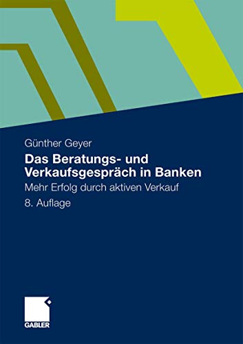 Imagen de archivo de Das Beratungs- und Verkaufsgesprch in Banken: Mehr Erfolg durch aktiven Verkauf a la venta por medimops