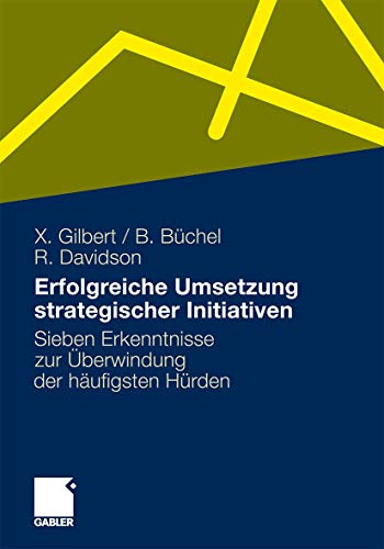 Imagen de archivo de Erfolgreiche Umsetzung Strategischer Initiativen: Sieben Erkenntnisse Zur berwindung Der Hufigsten Hrden a la venta por Revaluation Books