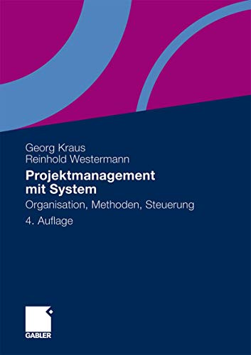 Stock image for Projektmanagement mit System: Organisation, Methoden, Steuerung for sale by medimops