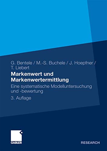 Markenwert und Markenwertermittlung: Eine systematische Modelluntersuchung und -bewertung (German Edition) (9783834919113) by Bentele, G\xfcnter