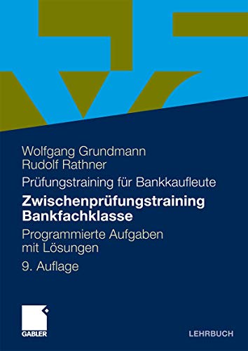 Stock image for Zwischenprfungstraining Bankfachklasse Programmierte Aufgaben mit Lsungen for sale by Buchpark