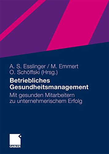 Stock image for Betriebliches Gesundheitsmanagement: Mit gesunden Mitarbeitern zu unternehmerischem Erfolg for sale by medimops