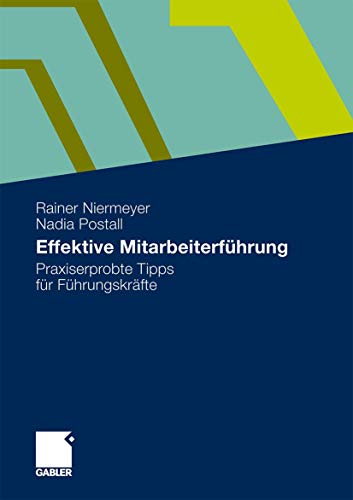 Stock image for Effektive Mitarbeiterfhrung: Praxiserprobte Tipps fr Fhrungskrfte (German Edition) for sale by Lucky's Textbooks