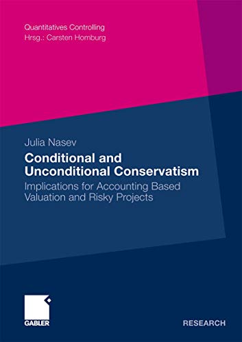 Conditional and unconditional conservatism Implications for accounting based valuation and risky ...