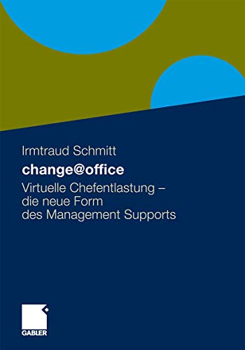 Imagen de archivo de change@office - Virtuelle Chefentlastung - Die neue Form des Managementsupports a la venta por Versandantiquariat Jena