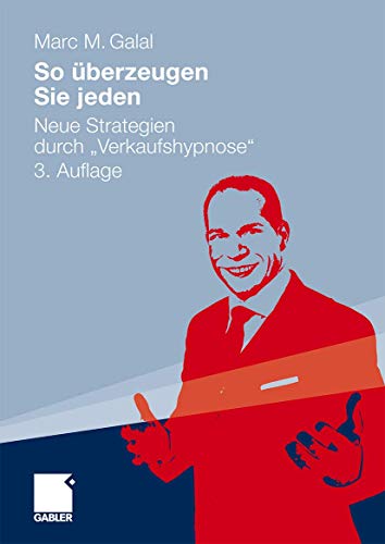 Stock image for So uberzeugen Sie jeden : Neue Strategien durch "Verkaufshypnose" for sale by Chiron Media
