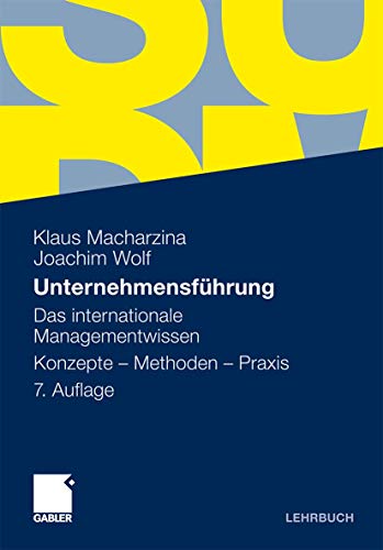 Stock image for Unternehmensfhrung: Das internationale Managementwissen Konzepte - Methoden - Praxis: Das internationale Managementwissen - Konzepte - Methoden - Praxis for sale by medimops