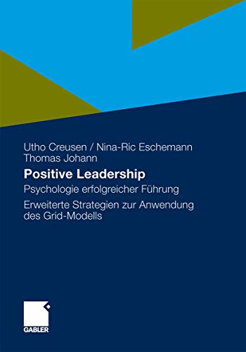 Beispielbild fr Positive Leadership: Mit GRID und Positiver Psychologie zu unternehmerischem Erfolg zum Verkauf von medimops