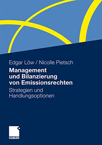 Beispielbild fr Management und Bilanzierung von Emissionsrechten. Strategien und Handlungsoptionen. zum Verkauf von Gast & Hoyer GmbH