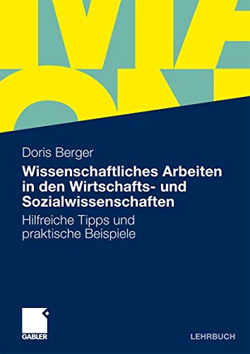 9783834922854: Wissenschaftliches Arbeiten in den Wirtschafts- und Sozialwissenschaften: Hilfreiche Tipps und praktische Beispiele