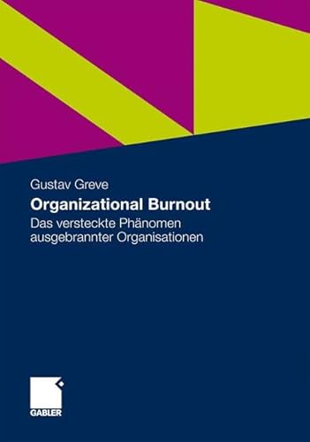 Organizational burnout. Das versteckte Phänomen ausgebrannter Organisationen. (= Online plus)