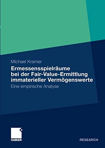 9783834923172: Ermessensspielrume Bei Der Fair-Value-Ermittlung Immaterieller Vermgenswerte: Eine empirische Analyse (German Edition)