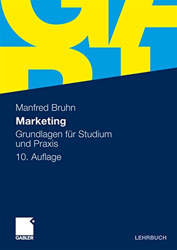 Marketing: Grundlagen fÃ¼r Studium und Praxis (German Edition) (9783834923318) by Manfred Bruhn