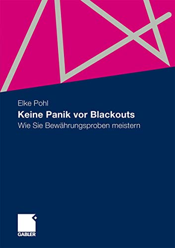 Stock image for Keine Panik vor Blackouts: Wie Sie Bewhrungsproben meistern for sale by medimops