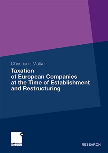 9783834923592: Taxation of European Companies at the Time of Establishment and Restructuring: Issues and Options for Reform with regard to the Status Quo and the Proposals at the Level of the European Union