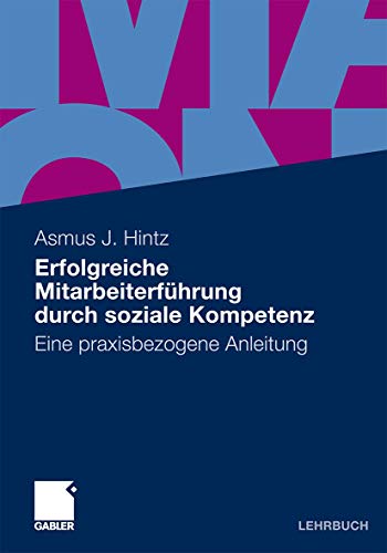 9783834924414: Erfolgreiche Mitarbeiterfhrung Durch Soziale Kompetenz: Eine Praxisbezogene Anleitung