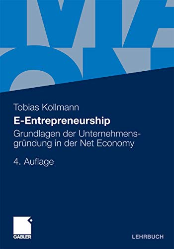 Stock image for E-Entrepreneurship: Grundlagen der Unternehmensgrndung in der Net Economy for sale by medimops