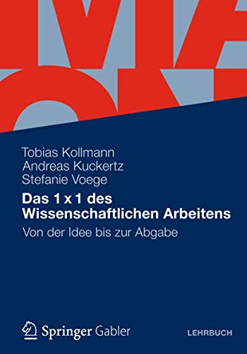 Imagen de archivo de Das 1 x 1 des Wissenschaftlichen Arbeitens: Von der Idee bis zur Abgabe a la venta por medimops