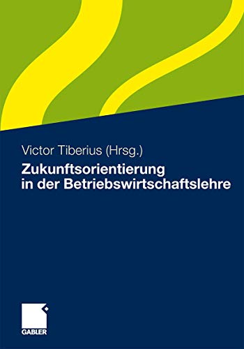 Stock image for Zukunftsorientierung in der Betriebswirtschaftslehre (German Edition) for sale by medimops