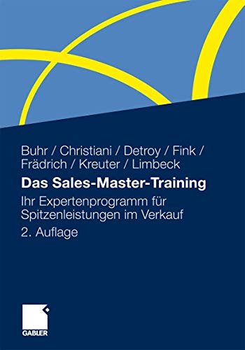 Beispielbild fr Das Sales-Master-Training: Ihr Expertenprogramm fr Spitzenleistungen im Verkauf zum Verkauf von medimops