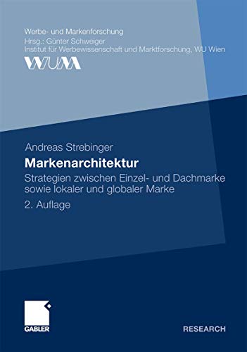 9783834925152: Markenarchitektur: Strategien Zwischen Einzel- Und Dachmarke Sowie Lokaler Und Globaler Marke