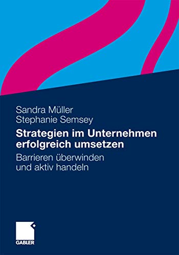 Beispielbild fr Strategien im Unternehmen erfolgreich umsetzen: Barrieren berwinden und aktiv handeln zum Verkauf von medimops