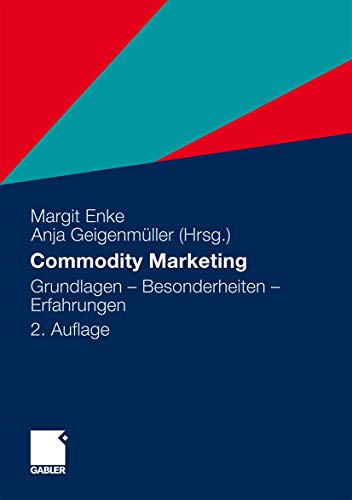 Beispielbild fr Commodity Marketing: Grundlagen - Besonderheiten - Erfahrungen (German Edition) zum Verkauf von Sequitur Books