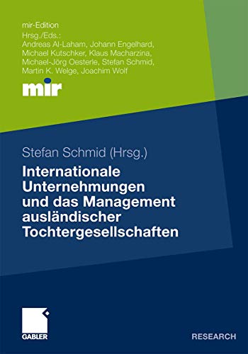 Internationale Unternehmungen und das Management ausländischer Tochtergesellschaften - Stefan Schmid