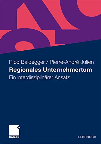 Stock image for Regionales Unternehmertum : ein interdisziplinrer Ansatz. for sale by Wissenschaftliches Antiquariat Kln Dr. Sebastian Peters UG