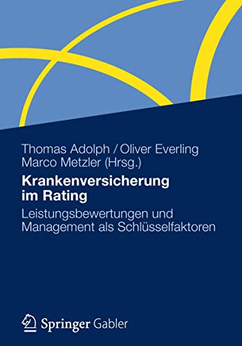 9783834926333: Krankenversicherung im Rating: Leistungsbewertungen und Management als Schlsselfaktoren (German Edition)