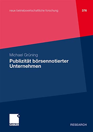 PublizitÃ¤t bÃ¶rsennotierter Unternehmen (neue betriebswirtschaftliche forschung (nbf)) (German Edition) (9783834926807) by GrÃ¼ning, Michael