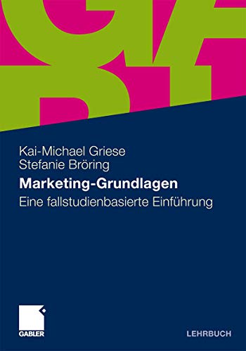 Beispielbild fr Marketing-Grundlagen: Eine Fallstudienbasierte Einfuhrung zum Verkauf von Blackwell's